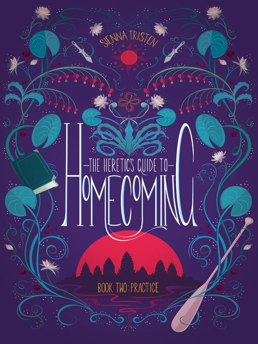 Title details for The Heretic's Guide to Homecoming, Book Two by Sienna Tristen - Available